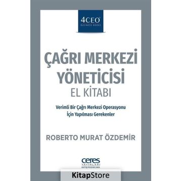 Çağrı Merkezi Yöneticisi El Kitabı - Roberto Murat Özdemir