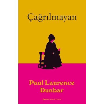 Çağrılmayan - Paul Laurence Dunbar