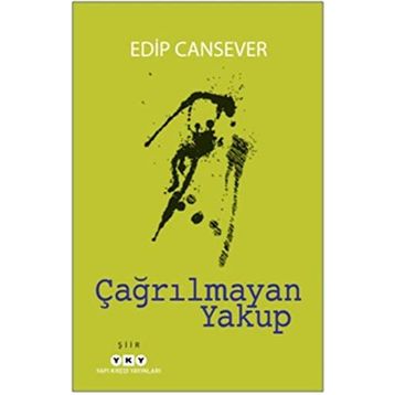 Çağrılmayan Yakup - Edip Cansever