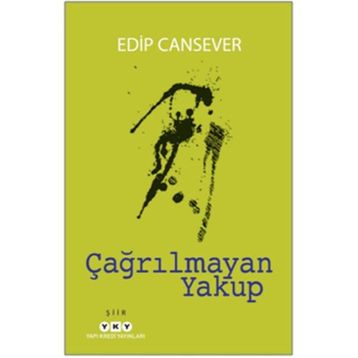 Çağrılmayan Yakup - Edip Cansever