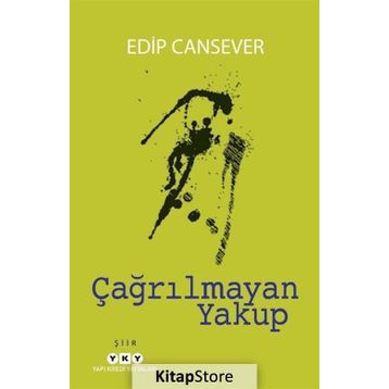 Çağrılmayan Yakup - Edip Cansever