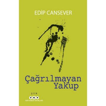 Çağrılmayan Yakup - Edip Cansever