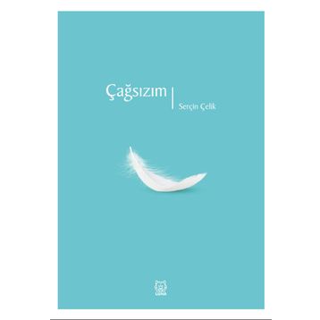 Çağsızım - Serçin Çelik