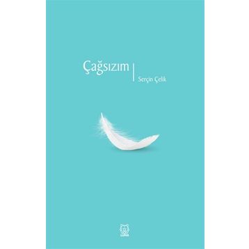 Çağsızım - Serçin Çelik