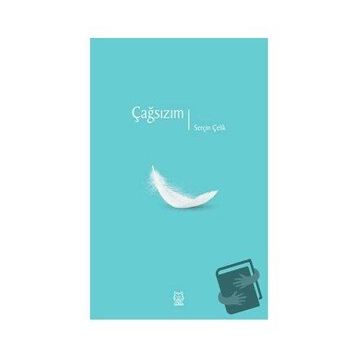 Çağsızım - Serçin Çelik
