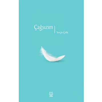 Çağsızım - Serçin Çelik