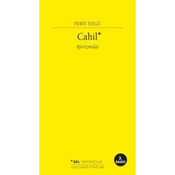 Cahil - Aforizmalar - Ferit Edgü