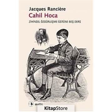 Cahil Hoca - Jacques Ranciere