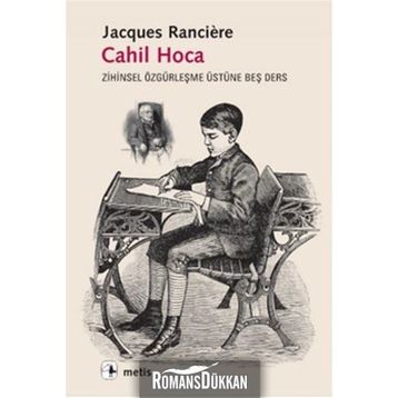 Cahil Hoca - Jacques Ranciere