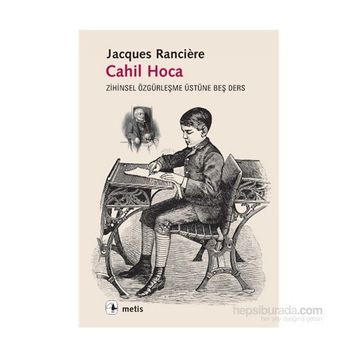 Cahil Hoca - Jacques Ranciere