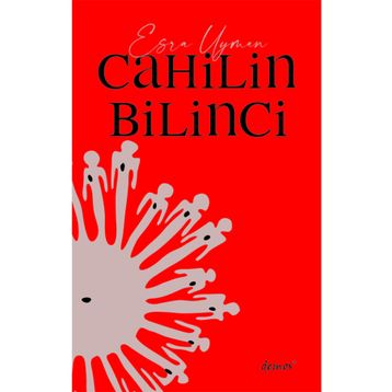 Cahilin Bilinci - Esra Uyman