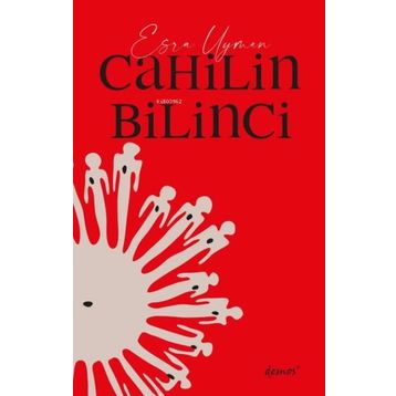 Cahilin Bilinci - Esra Uyman