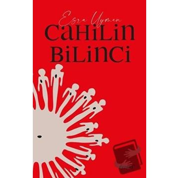 Cahilin Bilinci - Esra Uyman