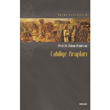 Cahiliye Arapları - Adnan Demircan