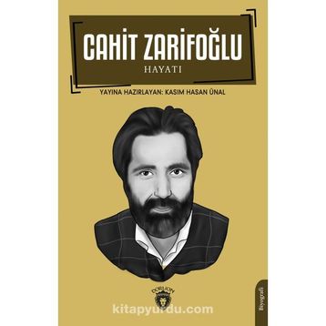 Cahit Zarifoğlu Hayatı - Kasım Hasan Ünal