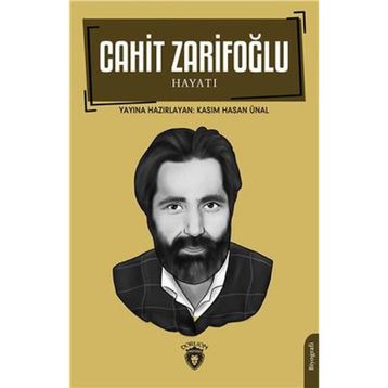 Cahit Zarifoğlu Hayatı - Kasım Hasan Ünal