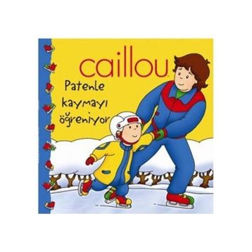 CAILLOU PATENLE KAYMAYI ÖĞRENİYOR - THOMAS LAPIERRE