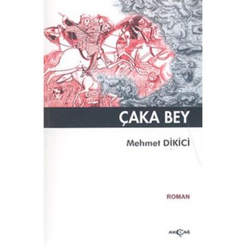 ÇAKA BEY - MEHMET DIKICI