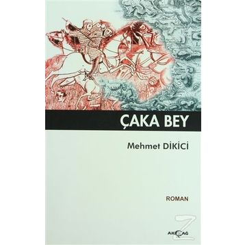 ÇAKA BEY - MEHMET DIKICI