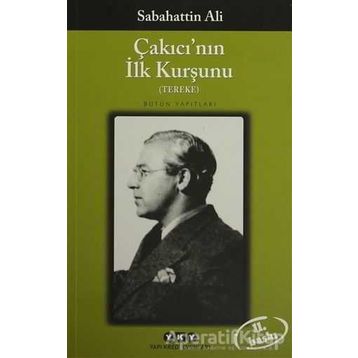 Çakıcı'nın İlk Kurşunu Tereke - Sabahattin Ali