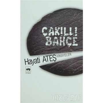 ÇAKILLI BAHÇE - HAYATI ATEŞ