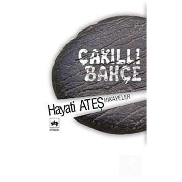 ÇAKILLI BAHÇE - HAYATI ATEŞ