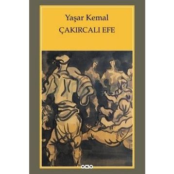 Çakırcalı Efe - Yaşar Kemal