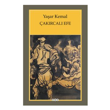 Çakırcalı Efe - Yaşar Kemal