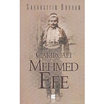 ÇAKIRCALI MEHMET EFE - SABAHATTIN BURHAN