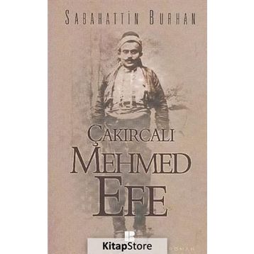 ÇAKIRCALI MEHMET EFE - SABAHATTIN BURHAN