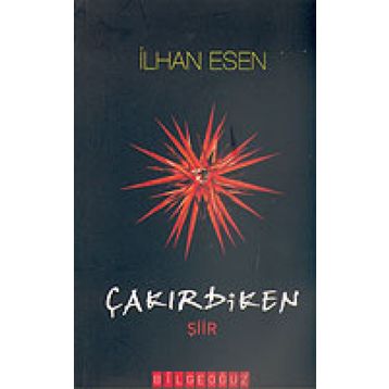 ÇAKIRDİKEN - İLHAN ESEN