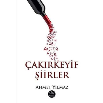 Çakırkeyif Şiirler - Ahmet Yılmaz