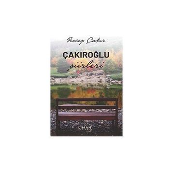 Çakıroğlu Şiirleri - Recep Çakır