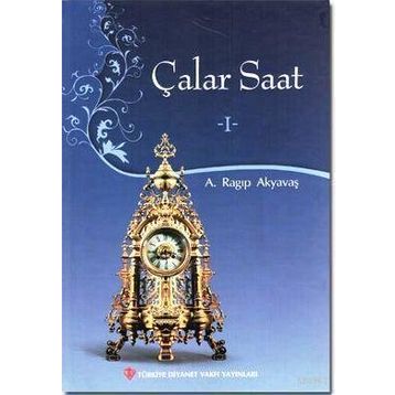 Çalar Saat - 1 - A. Ragıp Akyavaş