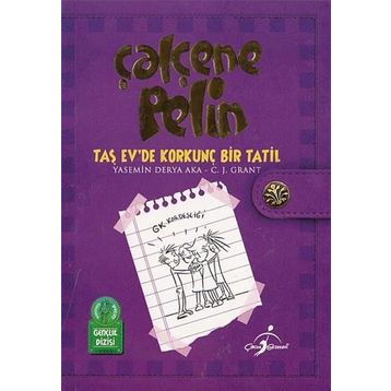 Çalçene Pelin Taş Ev’de Korkunç Bir Tatil - Yasemin Derya Aka C. J. Grant