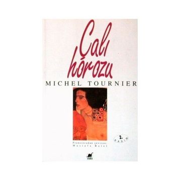 ÇALI HOROZU - MICHEL TOURNIER