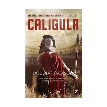 Caligula: Bir Köle, İmparatorun Kaderini Değiştirebilir Mi?