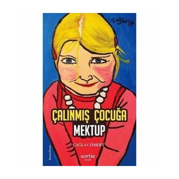 Çalınmış Çocuğa Mektup - Çağla Cömert