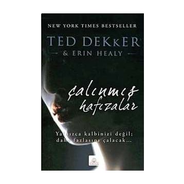 ÇALINMIŞ HAFIZALAR - TED DEKKER;ERIN HEALY