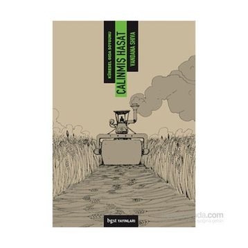 Çalınmış Hasat - Vandana Shiva