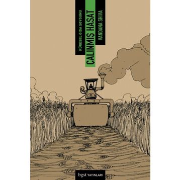 Çalınmış Hasat - Vandana Shiva