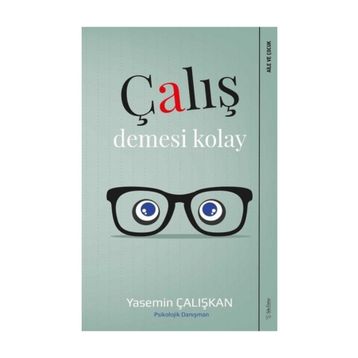 Çalış Demesi Kolay - Yasemin Çalışkan