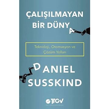 Çalışılmayan Bir Dünya - Daniel Susskind