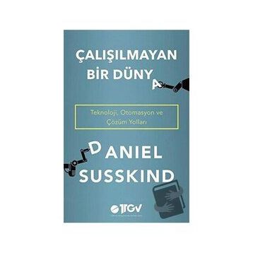 Çalışılmayan Bir Dünya - Daniel Susskind