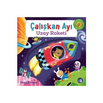 Çalışkan Ayı - Uzay Roketi Büyülü Fener Yayınları