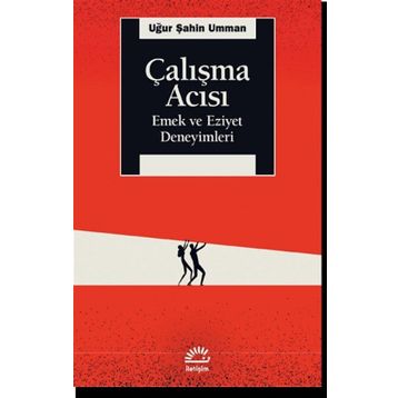 Çalışma Acısı - Uğur Şahin Umman