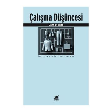 Çalışma Düşüncesi - John W. Budd
