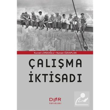 ÇALIŞMA İKTISADI - KUVVET LORDOĞLU
