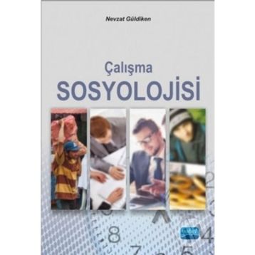 Çalışma Sosyolojisi - Nevzat Güldiken
