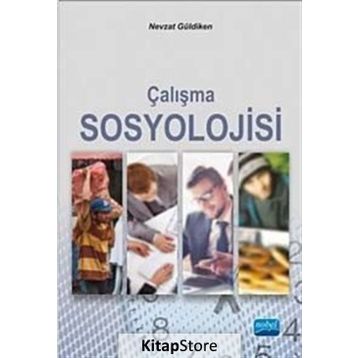 Çalışma Sosyolojisi - Nevzat Güldiken